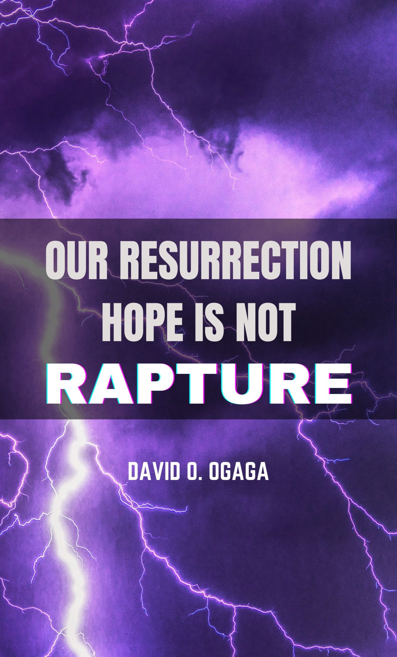 Our Resurrection Hope is Not Rapture