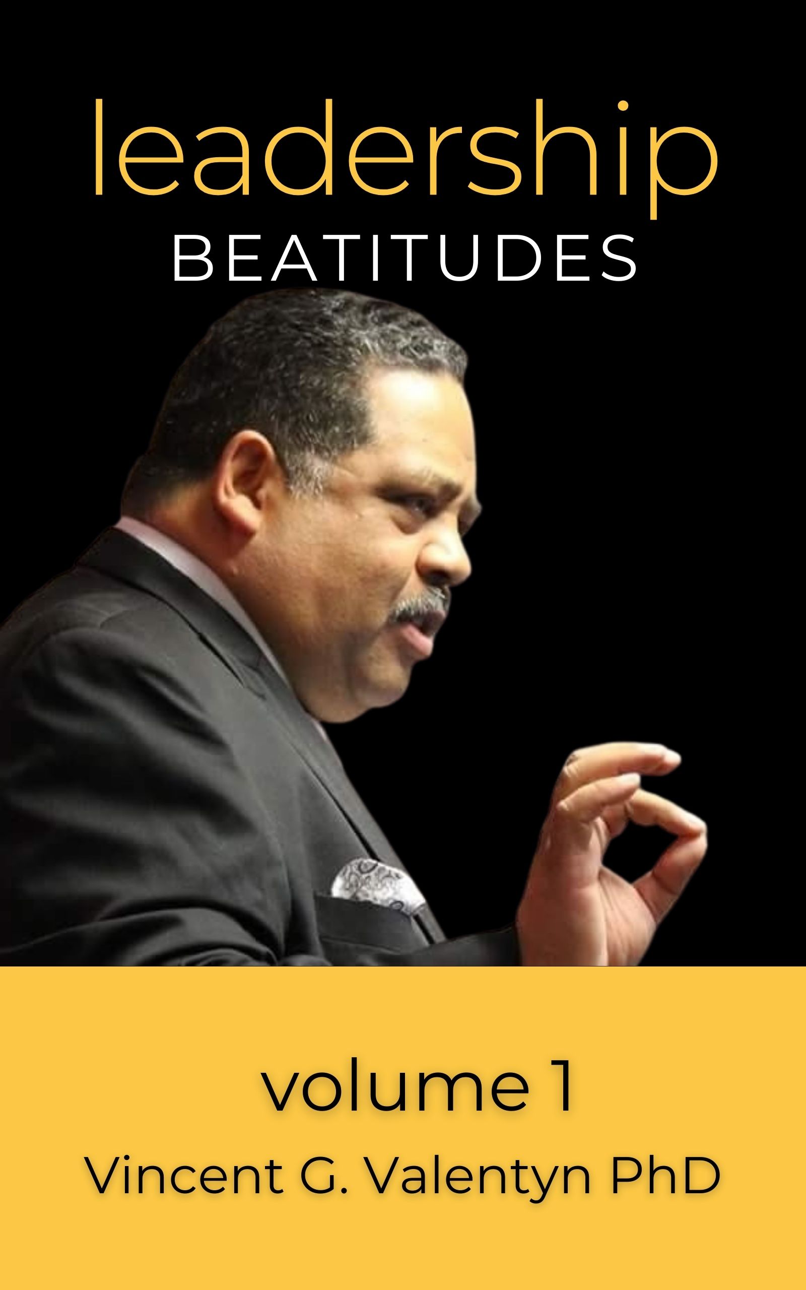 Leadership Beatitudes Volume 1